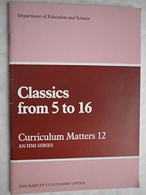 Seller image for Classics from 5 to 16 (No. 12) (Curriculum matters) for sale by WeBuyBooks