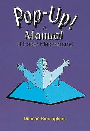 Seller image for Pop-up!: Manual of Paper Mechanisms for sale by WeBuyBooks