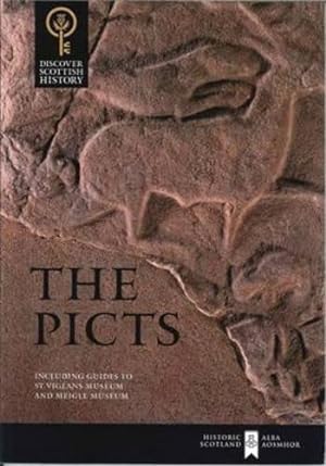 Seller image for The Picts: Including Guides to St Vigeans Museum and Meigle Museum (Discover Scottish History) for sale by WeBuyBooks