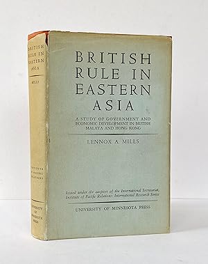 British Rule in Eastern Asia. A Study of Contemporary Government and Economic Development in Brit...