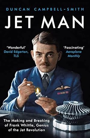 Bild des Verkufers fr Jet Man: The Making and Breaking of Frank Whittle, Genius of the Jet Revolution zum Verkauf von WeBuyBooks