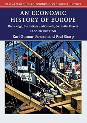 Bild des Verkufers fr An Economic History of Europe: Knowledge, Institutions and Growth, 600 to the Present (New Approaches to Economic and Social History) zum Verkauf von WeBuyBooks