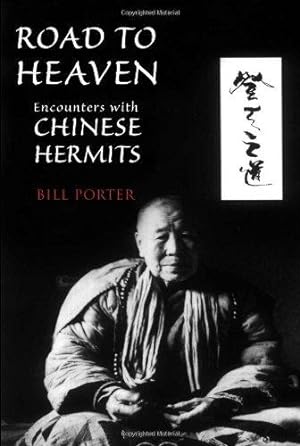 Bild des Verkufers fr Road to Heaven: Encounters with Chinese Hermits zum Verkauf von WeBuyBooks