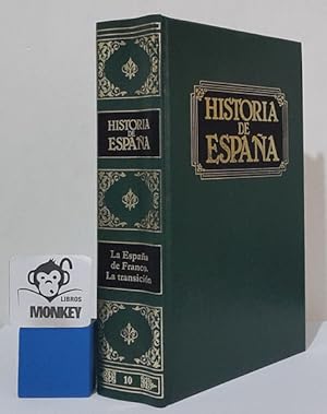 Bild des Verkufers fr Historia de Espaa. Tomo X. La Espaa de Franco. La transicin zum Verkauf von MONKEY LIBROS