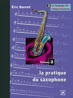 Image du vendeur pour Eric Barret, La Pratique du saxophone Vol.1 L'instrumentSaxophone : Partition mis en vente par AHA-BUCH GmbH