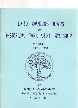 Seller image for Land Owner Maps of Historical Farmington Township Oakland County Michigan Territory 1822-1830 for sale by McCormick Books