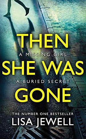 Seller image for Then She Was Gone: A psychological thriller from the bestselling author of The Family Upstairs for sale by WeBuyBooks 2