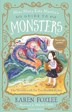 Seller image for The Trouble with the Two-Headed Hydra (Book 2 of Miss Mary-Kate Martin's Guide to Monsters) for sale by WeBuyBooks