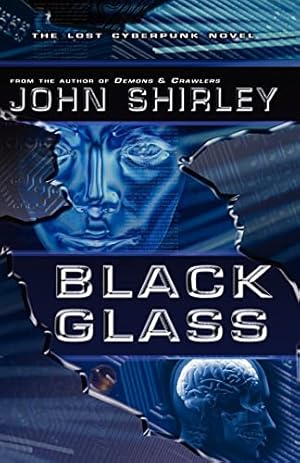 Bild des Verkufers fr Black Glass: The Lost Cyberpunk Novel zum Verkauf von WeBuyBooks