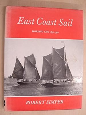 Bild des Verkufers fr East Coast Sail: Working Sail, 1850-1970 zum Verkauf von WeBuyBooks