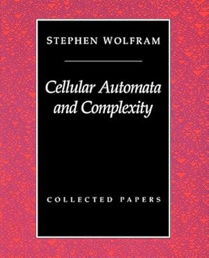 Seller image for Cellular Automata And Complexity : Collected Papers for sale by AHA-BUCH GmbH