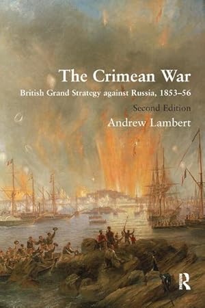 Bild des Verkufers fr The Crimean War : British Grand Strategy against Russia, 1853-56 zum Verkauf von AHA-BUCH GmbH