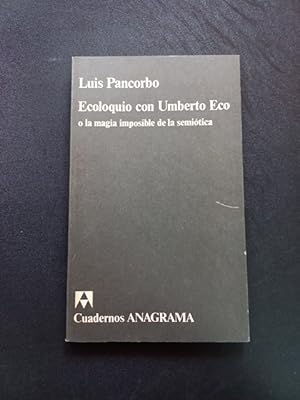 Imagen del vendedor de Ecoloquio con Umberto Eco o la magia imposible de la semitica a la venta por Vrtigo Libros