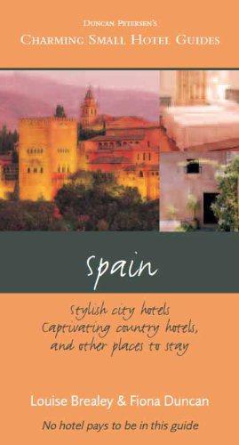 Seller image for Spain: Stylish City Hotels, Captivating Country Hotels and Other Places to Stay (Charming Small Hotel Guides) (Charming Small Hotels) for sale by WeBuyBooks