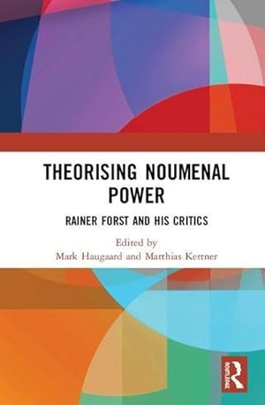 Seller image for Theorising Noumenal Power : Rainer Forst and his Critics for sale by AHA-BUCH GmbH