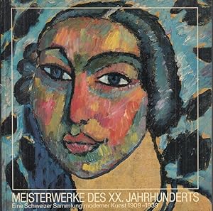 Bild des Verkufers fr Meisterwerke des XX. Jahrhunderts. Eine Schweizer Sammlung moderner Kunst 1909 - 1939. - Katalog. zum Verkauf von Antiquariat Carl Wegner