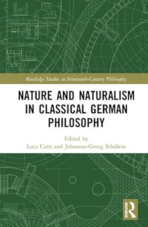 Bild des Verkufers fr Nature and Naturalism in Classical German Philosophy zum Verkauf von AHA-BUCH GmbH