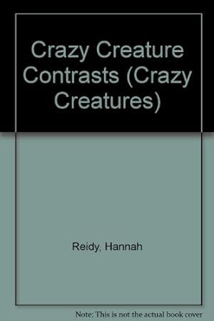 Image du vendeur pour Crazy Creature Contrasts (Crazy Creatures S.) mis en vente par WeBuyBooks