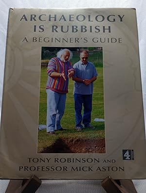 Seller image for Archaeology Is Rubbish : A Beginner's Guide for sale by Hunter's Bookstore