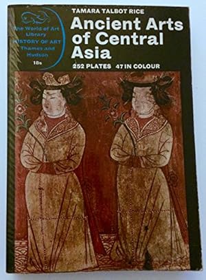 Immagine del venditore per Ancient Arts of Central Asia (World of Art S.) venduto da WeBuyBooks