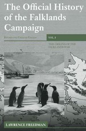 Immagine del venditore per The Official History of the Falklands Campaign, Volume 1 : The Origins of the Falklands War venduto da AHA-BUCH GmbH