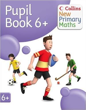 Imagen del vendedor de Collins New Primary Maths " Year 6+ Pupils Book: Engaging extension activities for the renewed Maths Framework a la venta por WeBuyBooks 2