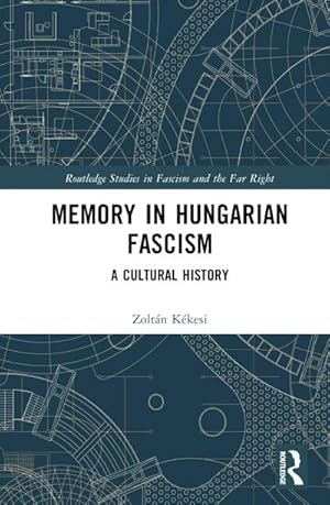 Image du vendeur pour Memory in Hungarian Fascism : A Cultural History mis en vente par AHA-BUCH GmbH