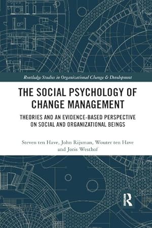 Image du vendeur pour The Social Psychology of Change Management : Theories and an Evidence-Based Perspective on Social and Organizational Beings mis en vente par AHA-BUCH GmbH