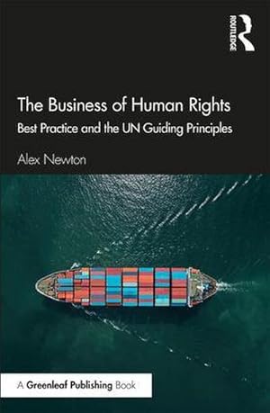 Bild des Verkufers fr The Business of Human Rights : Best Practice and the UN Guiding Principles zum Verkauf von AHA-BUCH GmbH