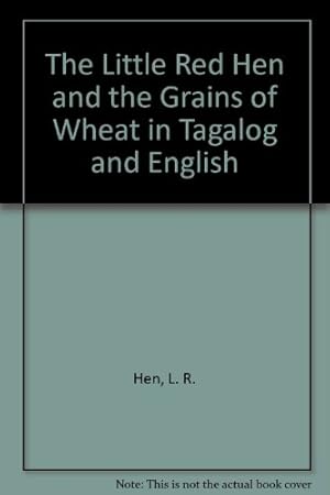 Bild des Verkufers fr The Little Red Hen and the Grains of Wheat in Tagalog and English zum Verkauf von WeBuyBooks