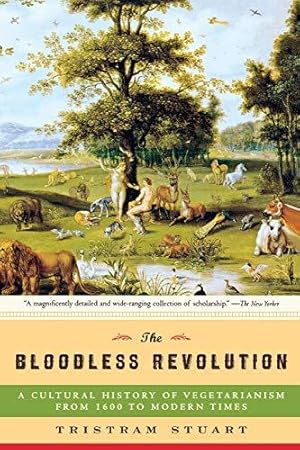 Seller image for The Bloodless Revolution    A Cultural History of Vegetarianism: From 1600 to Modern Times for sale by WeBuyBooks 2