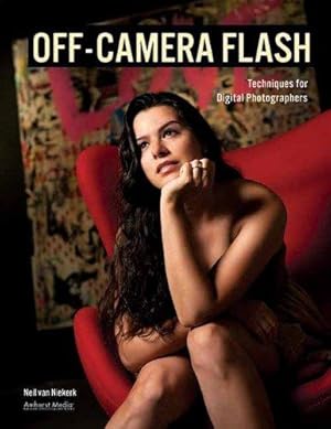 Image du vendeur pour Off-Camera Flash: Techniques for Digital Photographers mis en vente par WeBuyBooks