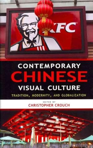 Seller image for Contemporary Chinese Visual Culture : Tradition, Modernity, and Globalization for sale by GreatBookPricesUK