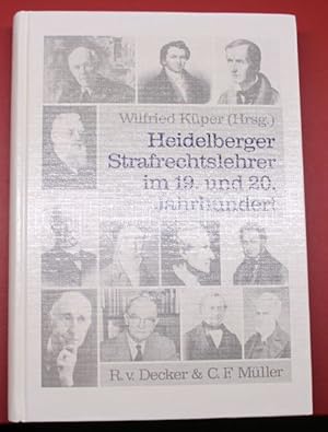 Imagen del vendedor de Heidelberger Strafrechtslehrer im 19. und 20. Jahrhundert a la venta por Antiquariat im OPUS, Silvia Morch-Israel