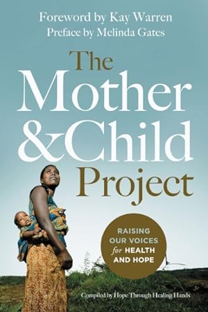 Imagen del vendedor de Mother & Child Project : Raising Our Voices for Health and Hope a la venta por GreatBookPricesUK