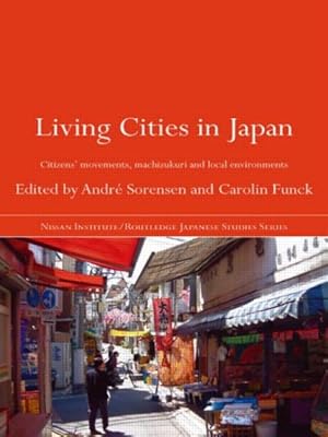 Immagine del venditore per Living Cities in Japan : Citizens' Movements, Machizukuri and Local Environments venduto da GreatBookPricesUK