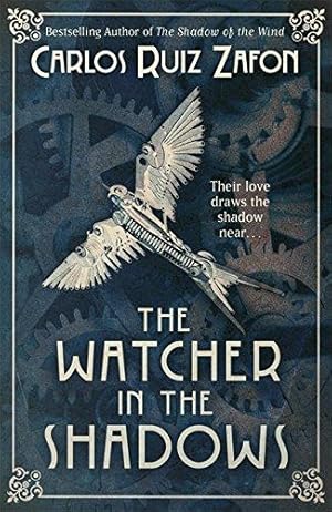 Imagen del vendedor de The Watcher in the Shadows: Carlos Ruiz Zafon a la venta por WeBuyBooks