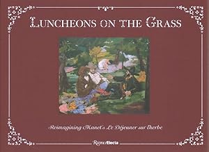 Immagine del venditore per Luncheons on the Grass : Reimagining Manet's Le Djeuner Sur L'herbe venduto da GreatBookPrices