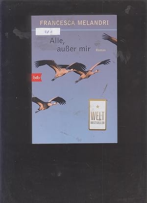 Alle außer mir: Roman