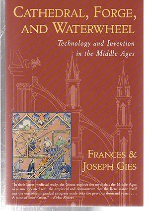 Immagine del venditore per Cathedral, Forge and Waterwheel: Technology and Invention in the Middle Ages (Medieval Life) venduto da EdmondDantes Bookseller