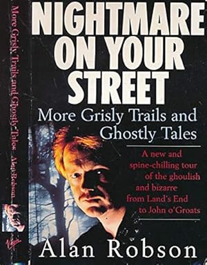 Seller image for Nightmare on Your Street: More Grisly Trails and Ghostly Tales for sale by WeBuyBooks