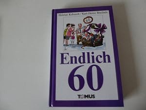 Seller image for Endlich 60! Hardcover for sale by Deichkieker Bcherkiste