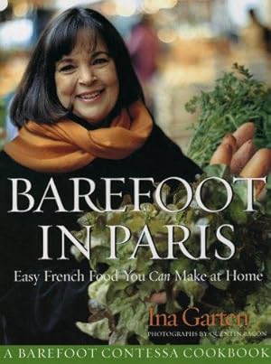 Bild des Verkufers fr Barefoot Contessa in Paris: Easy French Food You Can Make at Home zum Verkauf von WeBuyBooks