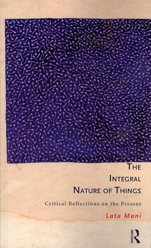 Immagine del venditore per Integral Nature of Things : Critical Reflections on the Present venduto da GreatBookPricesUK