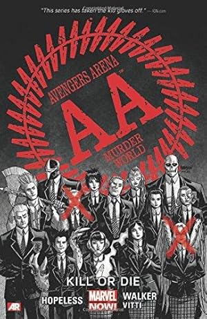 Seller image for Avengers Arena - Volume 1: Kill or Die (Marvel Now) for sale by WeBuyBooks