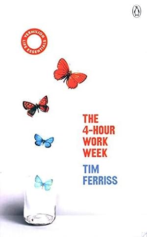 Image du vendeur pour The 4-Hour Work Week: (Vermilion Life Essentials) (Vermilion Life Essentials, 3) mis en vente par WeBuyBooks