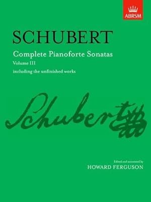 Bild des Verkufers fr Complete Pianoforte Sonatas, Volume III: including the unfinished works (Signature Series (ABRSM)) zum Verkauf von WeBuyBooks