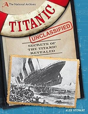 Bild des Verkufers fr The National Archives: Titanic Unclassified (Flashbacks) zum Verkauf von WeBuyBooks