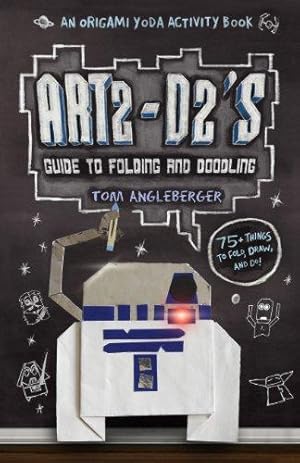 Imagen del vendedor de Art2-D2's Guide to Folding and Doodling: An Origami Yoda Activity Book a la venta por WeBuyBooks