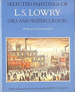 Seller image for Selected Paintings of L.S. Lowry: oils and watercolours for sale by WeBuyBooks